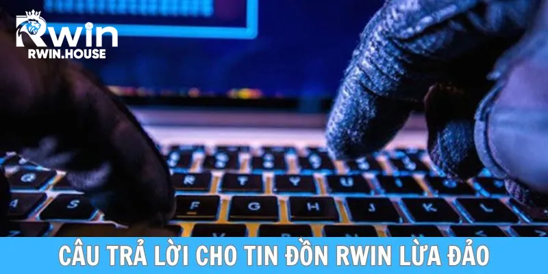 Nhà cái phản hồi chi tiết về thông tin lừa đảo
