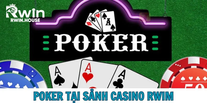 Siêu phẩm Poker chưa bao giờ ngừng hot tại sảnh